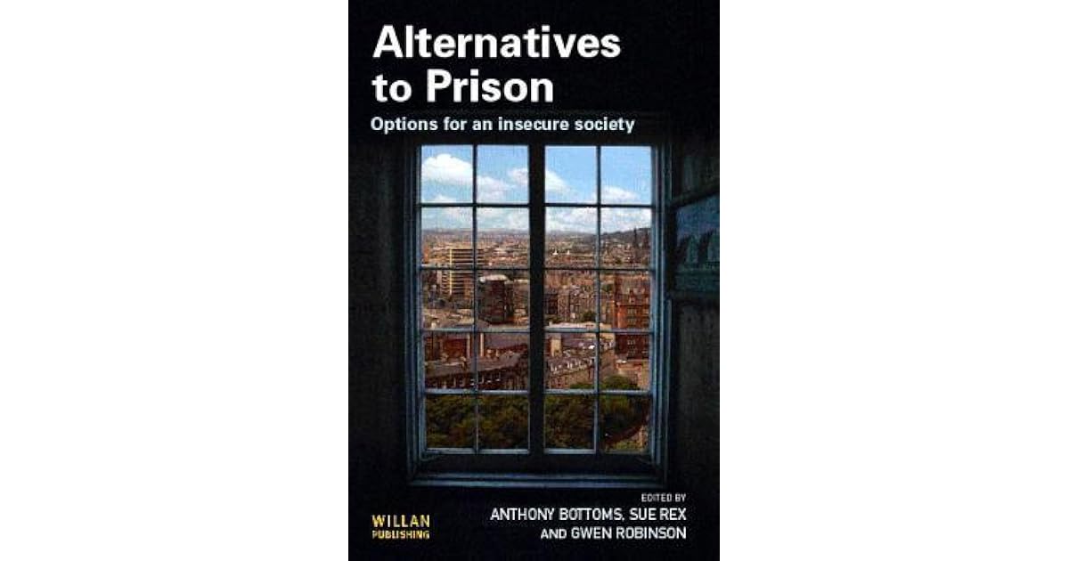 Alternatives to Prison by Anthony Bottoms
