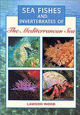 Sea Fishes and Invertebrates of the Mediterranean (Paperback)