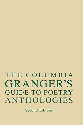 Columbia Granger's Guide to Poetry Anthologies (Hardcover)
