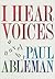I Hear Voices