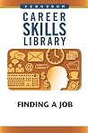 Career Skills Library: Finding a Job Career Skills Library: Finding a Job