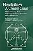 Flexibility: A Concise Guide: To Conditioning, Performance Enhancement, Injury Prevention, and Rehabilitation (Musculoskeletal Medicine)
