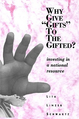 Why Give "Gifts" to the Gifted?: Investing in a National Resource (Paperback)