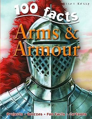 100 Facts Arms & Armour (Paperback)