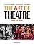 The Art of Theatre: Then and Now