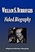 William S. Burroughs - Naked Biography