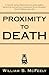 Proximity to Death by William S. McFeely