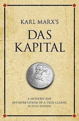 Karl Marx's Das Kapital: A modern-day interpretation of a true classic (Paperback)
