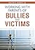 Working With Parents of Bullies and Victims