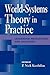 WorldSystems Theory in Practice: Leadership, Production, and Exchange (Of Technology; 24)