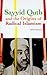 Sayyid Qutb and the Origins of Radical Islamism