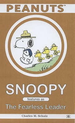 Snoopy Features as The Fearless Leader (Snoopy Features, #5)