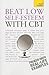 Beat Low Self-Esteem with CBT: A Teach Yourself Guide (Teach Yourself)