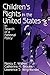Children′s Rights in the United States: In Search of a National Policy