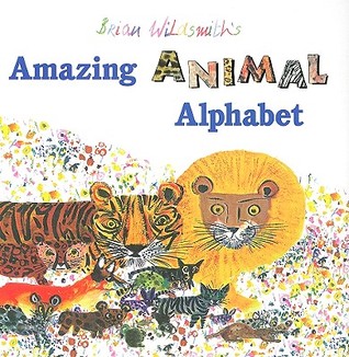 Brian Wildsmith's Amazing Animal Alphabet (Hardcover)