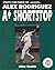 Alex Rodriguez: A-Plus Shortstop (Baseball Superstar) (SUPERSTAR SERIES BASEBALL)