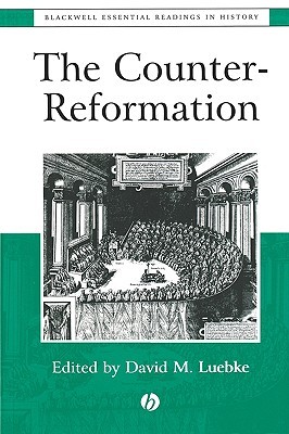 The Counter-Reformation: The Essential Readings (Blackwell Essential Readings in History)