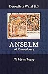 Anselm of Canterbury: His Life And Legacy