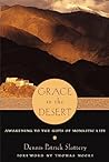 Grace in the Desert: Awakening to the Gifts of Monastic Life