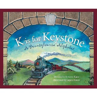 K Is for Keystone: A Pennsylvania Alphabet (Hardcover)
