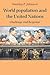 World Population and the United Nations: Challenge and Response (Volume 0)