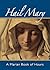 Hail Mary: A Marian Book of Hours