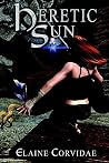 Heretic Sun (Moon, Sun & Star, #2)
