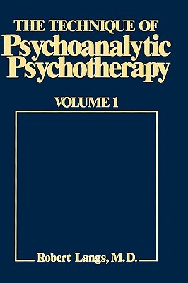 Technique of Psychoanalytic Psychotherapy: Theoretical Framework: Understanding the Patients Communications (Hardcover)
