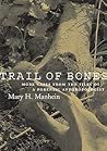 Trail of Bones by Mary H. Manhein