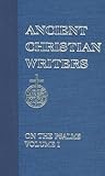 On the Psalms 1 (Ancient Christian Writers)