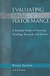 Evaluating Faculty Performance: A Practical Guide to Assessing Teaching, Research, and Service (JB - Anker) Evaluating Faculty Performance: A Practical Guide to Assessing Teaching, Research, and Service (JB - Anker)