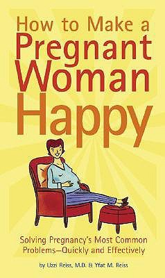 How to Make a Pregnant Woman Happy (Paperback)