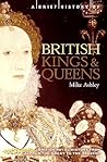A Brief History of British Kings and Queens: British Royal History from Alfred the Great to the Present