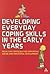 Developing Everyday Coping Skills in the Early Years by Erica Frydenberg