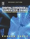 Digital Evidence and Computer Crime: Forensic Science, Computers and the Internet