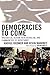 Democracies to Come: Rhetorical Action, Neoliberalism, and Communities of Resistance (Cultural Studies/Pedagogy/Activism)