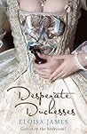Desperate Duchesses by Eloisa James