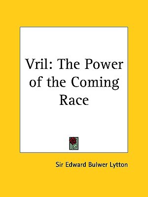 Vril: The Power of the Coming Race