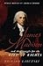 James Madison and the Strug...