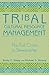 Tribal Cultural Resource Management: The Full Circle to Stewardship (Heritage Resource Management Series)