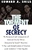 The Torment of Secrecy: The Background and Consequences of American Secruity Policies