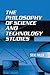 The Philosophy of Science and Technology Studies
