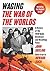 Waging The War of the Worlds: A History of the 1938 Radio Broadcast and Resulting Panic, Including the Original Script