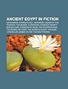 Ancient Egypt in Fiction: Ozymandias, Stargate Sg-1, Akhnaten, Cigars of the Pharaoh, the Mummy, Tutenstein, Stargate Infinity, Serious Sam
