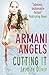 Armani Angels (Cutting It)