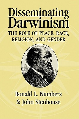 Disseminating Darwinism: The Role of Place, Race, Religion, and Gender (Paperback)
