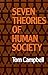 Seven Theories of Human Society