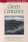 Green Centuries (Southern Classics Series)