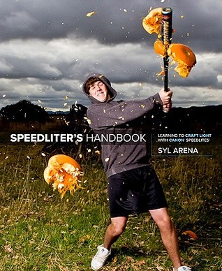 Speedliter's Handbook: Learning to Craft Light with Canon Speedlites (Paperback)