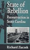 State of Rebellion: Reconstruction in South Carolina